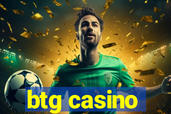 btg casino